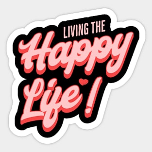 Happy life Sticker